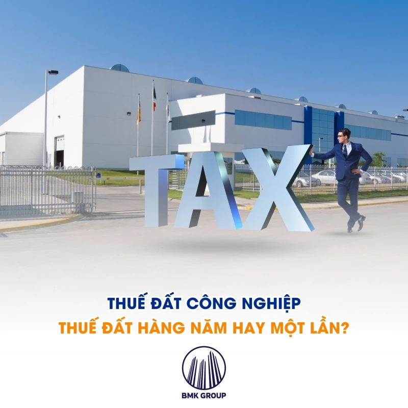 Đất công nghiệp đóng thuế hàng năm và đóng thuế một lần